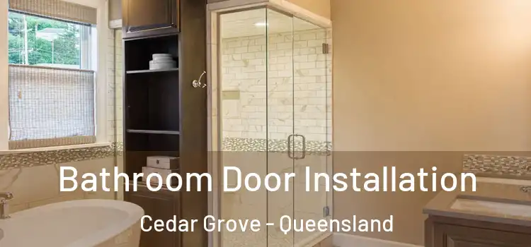 Bathroom Door Installation Cedar Grove - Queensland
