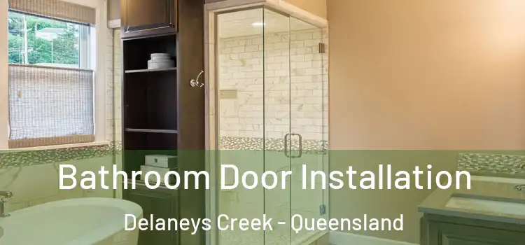 Bathroom Door Installation Delaneys Creek - Queensland