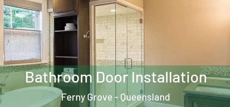 Bathroom Door Installation Ferny Grove - Queensland