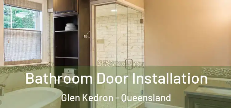 Bathroom Door Installation Glen Kedron - Queensland