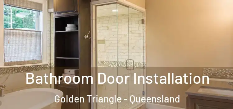 Bathroom Door Installation Golden Triangle - Queensland
