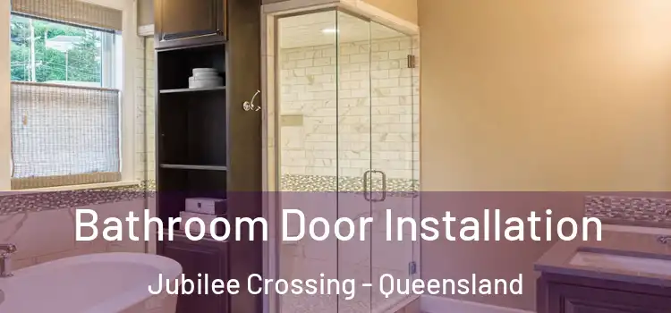 Bathroom Door Installation Jubilee Crossing - Queensland