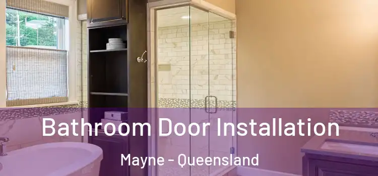 Bathroom Door Installation Mayne - Queensland