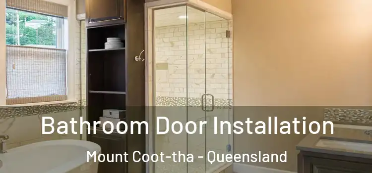 Bathroom Door Installation Mount Coot-tha - Queensland