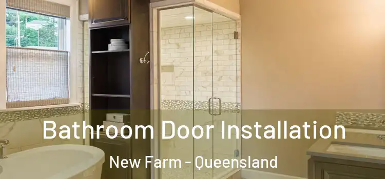Bathroom Door Installation New Farm - Queensland