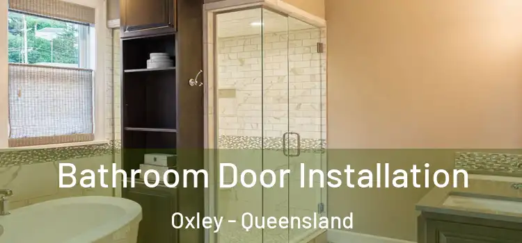 Bathroom Door Installation Oxley - Queensland