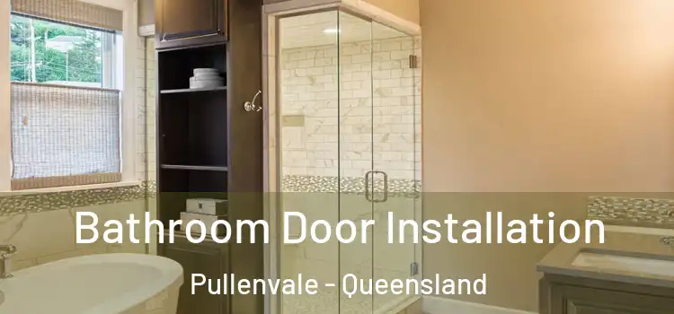 Bathroom Door Installation Pullenvale - Queensland