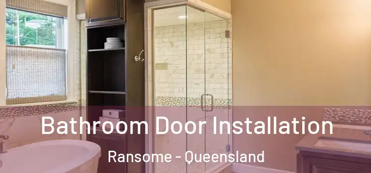 Bathroom Door Installation Ransome - Queensland