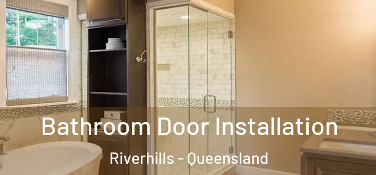 Bathroom Door Installation Riverhills - Queensland