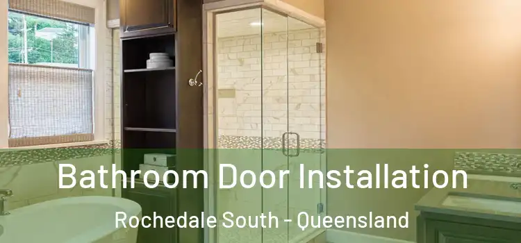 Bathroom Door Installation Rochedale South - Queensland