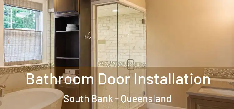 Bathroom Door Installation South Bank - Queensland