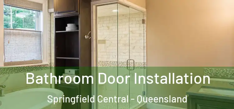 Bathroom Door Installation Springfield Central - Queensland