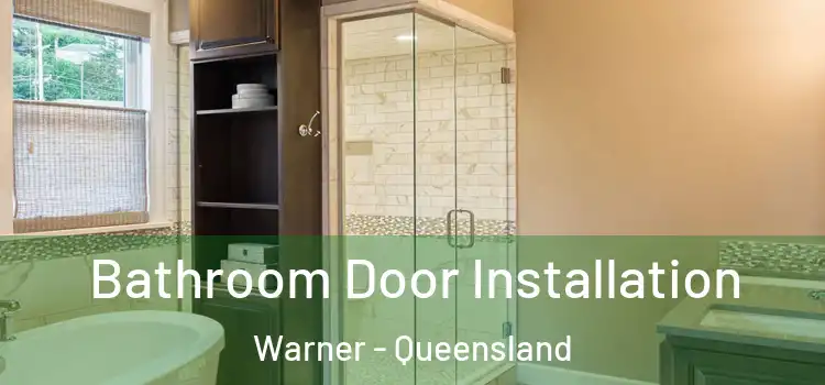 Bathroom Door Installation Warner - Queensland