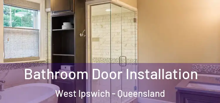 Bathroom Door Installation West Ipswich - Queensland