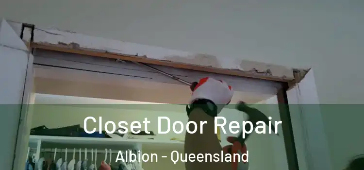 Closet Door Repair Albion - Queensland