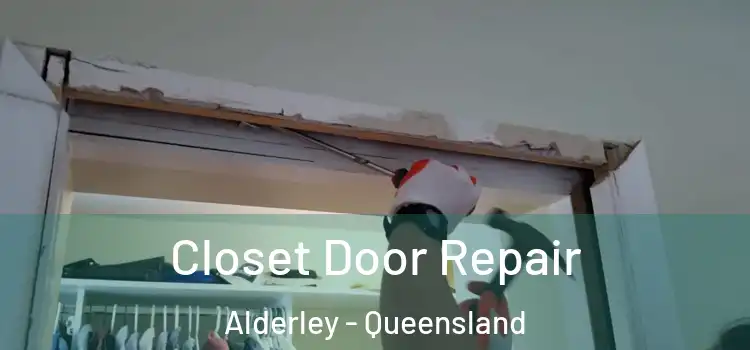 Closet Door Repair Alderley - Queensland