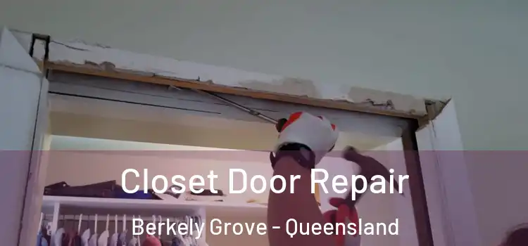 Closet Door Repair Berkely Grove - Queensland
