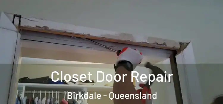 Closet Door Repair Birkdale - Queensland