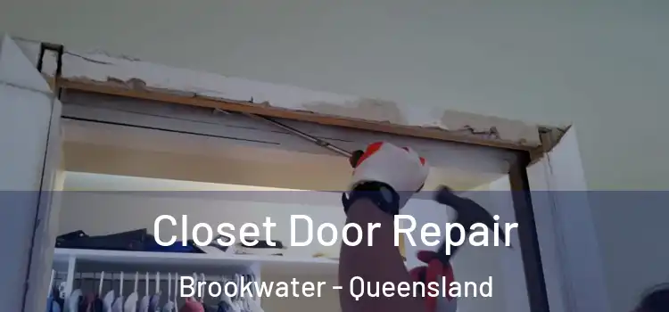 Closet Door Repair Brookwater - Queensland