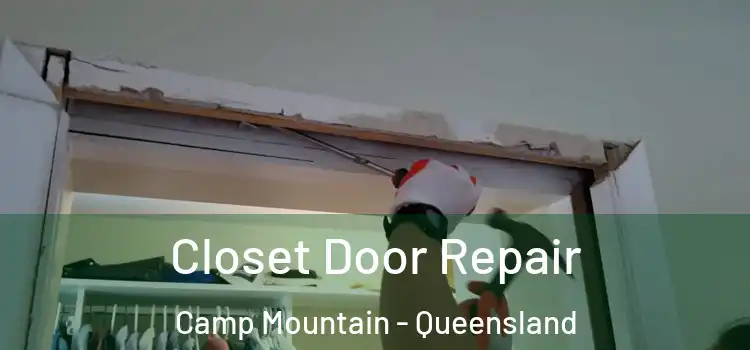 Closet Door Repair Camp Mountain - Queensland