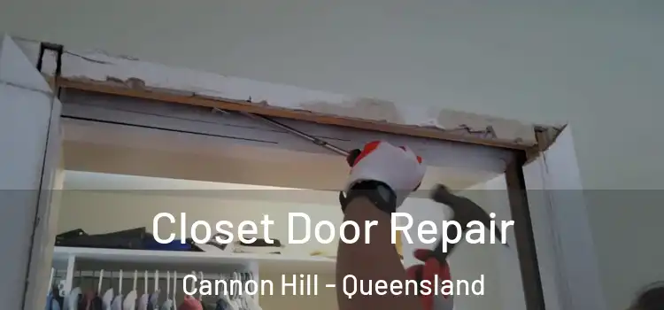 Closet Door Repair Cannon Hill - Queensland