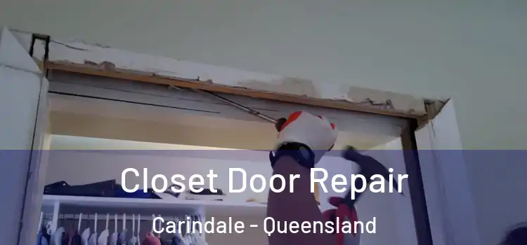 Closet Door Repair Carindale - Queensland