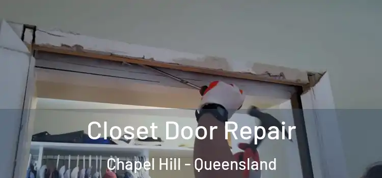 Closet Door Repair Chapel Hill - Queensland