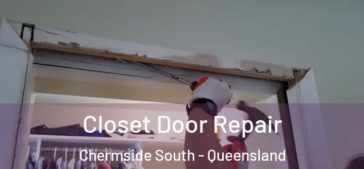 Closet Door Repair Chermside South - Queensland