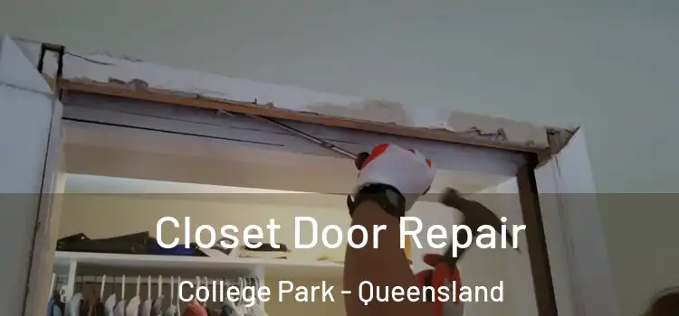 Closet Door Repair College Park - Queensland
