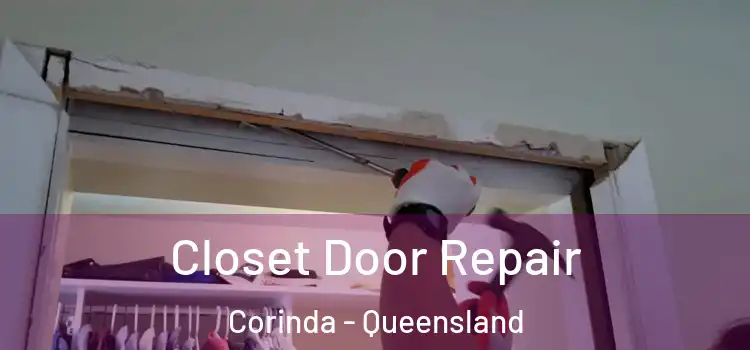 Closet Door Repair Corinda - Queensland