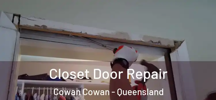 Closet Door Repair Cowan Cowan - Queensland