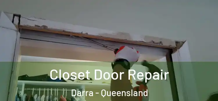 Closet Door Repair Darra - Queensland