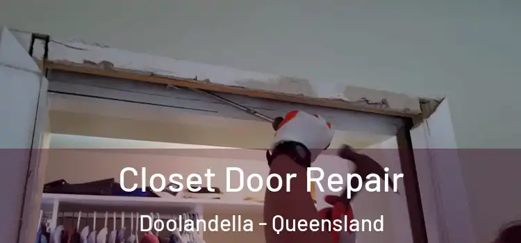 Closet Door Repair Doolandella - Queensland