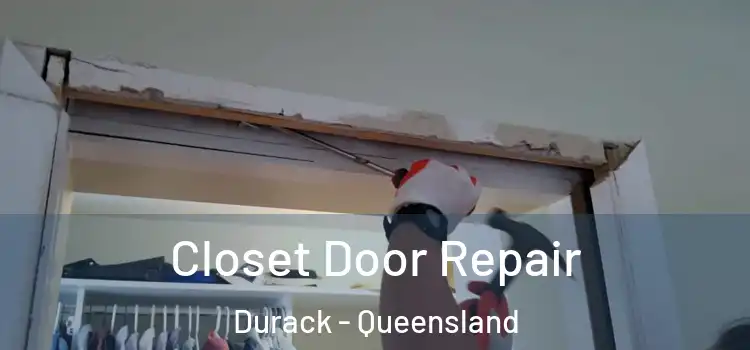 Closet Door Repair Durack - Queensland