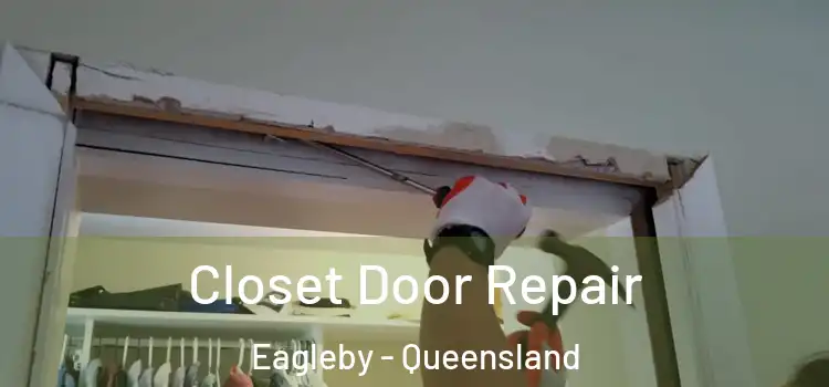 Closet Door Repair Eagleby - Queensland