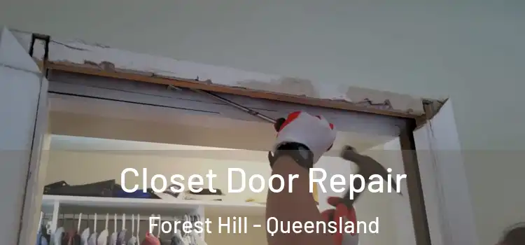 Closet Door Repair Forest Hill - Queensland