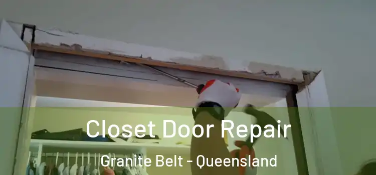 Closet Door Repair Granite Belt - Queensland