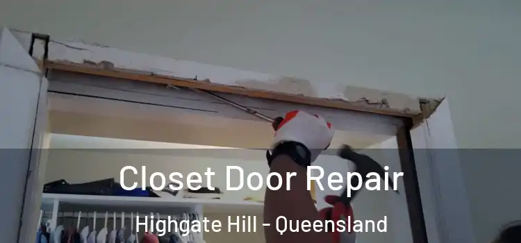Closet Door Repair Highgate Hill - Queensland