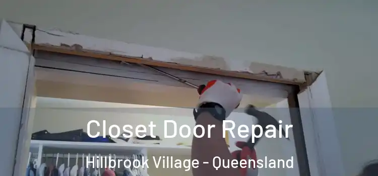 Closet Door Repair Hillbrook Village - Queensland