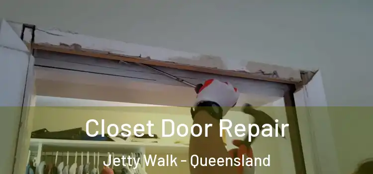 Closet Door Repair Jetty Walk - Queensland