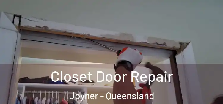 Closet Door Repair Joyner - Queensland