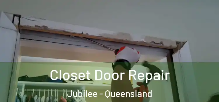 Closet Door Repair Jubilee - Queensland
