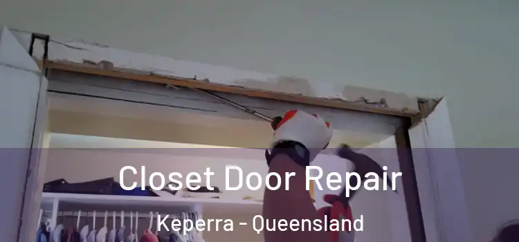 Closet Door Repair Keperra - Queensland