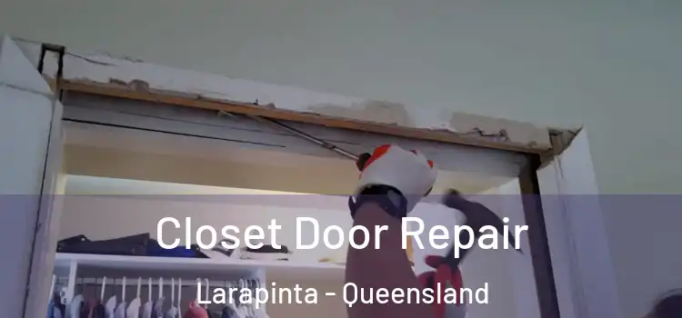 Closet Door Repair Larapinta - Queensland