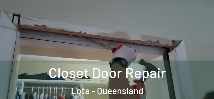 Closet Door Repair Lota - Queensland