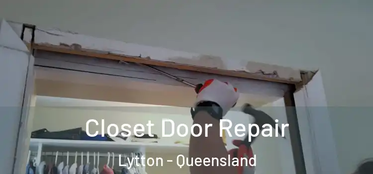 Closet Door Repair Lytton - Queensland