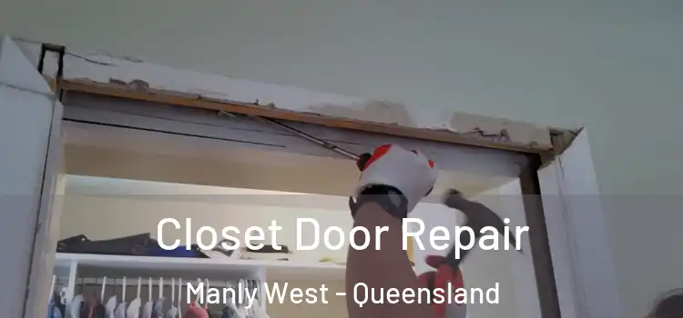 Closet Door Repair Manly West - Queensland