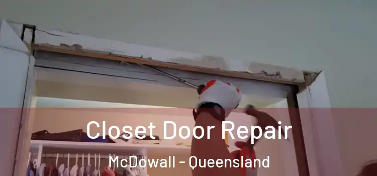 Closet Door Repair McDowall - Queensland