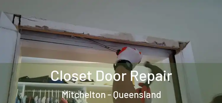 Closet Door Repair Mitchelton - Queensland