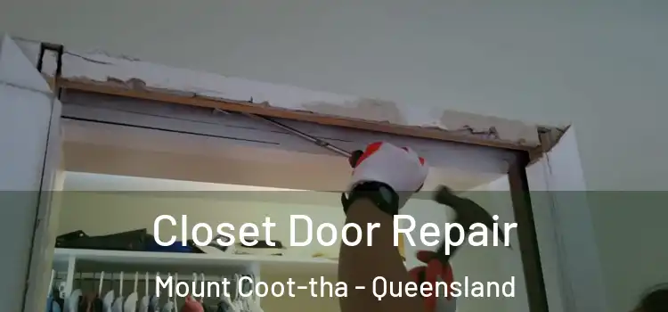 Closet Door Repair Mount Coot-tha - Queensland